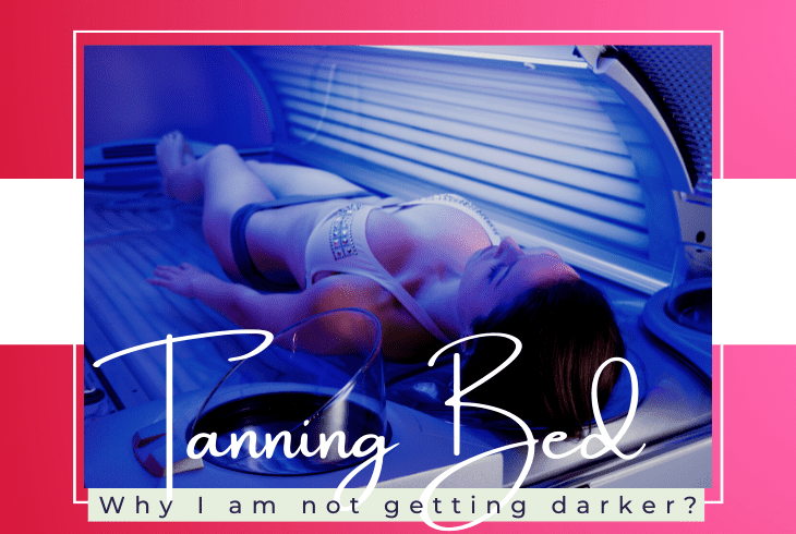 why am i not getting darker in the tanning bed