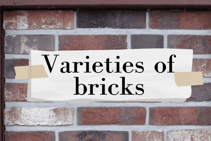 varieties of bricks