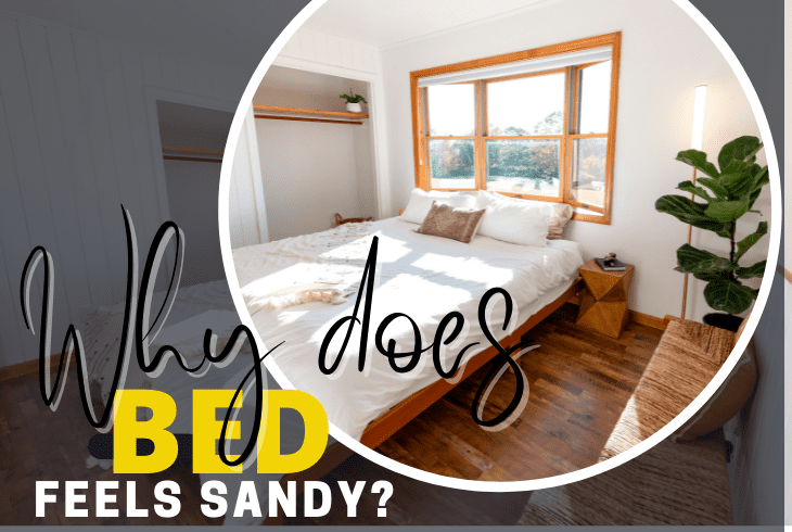 why does my bed always feel sandy