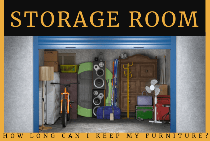 how long can you keep furniture in storage