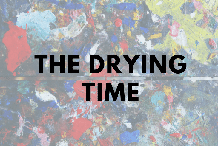 the drying time