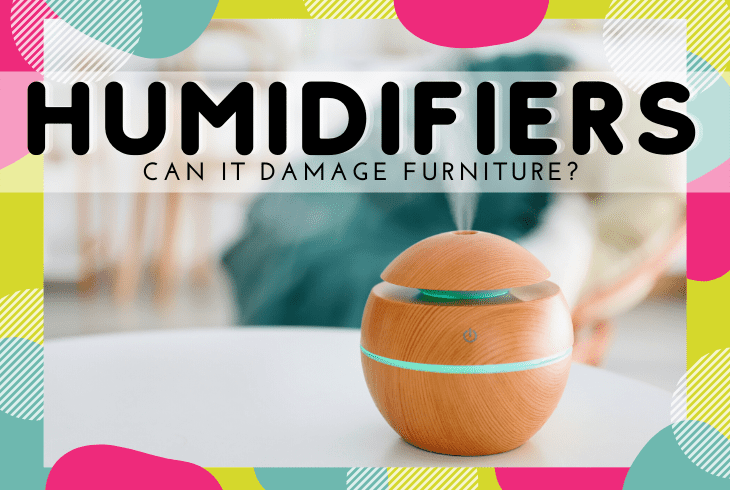 do humidifiers damage furniture