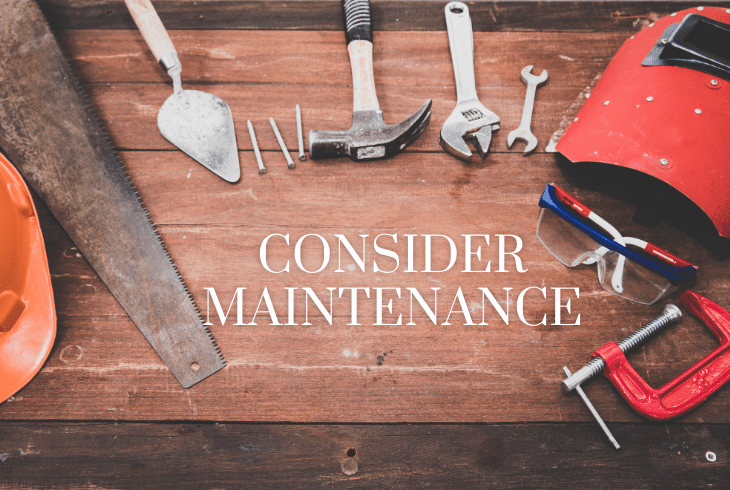 consider the maintenance