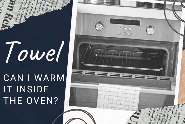 can you warm a towel in the oven