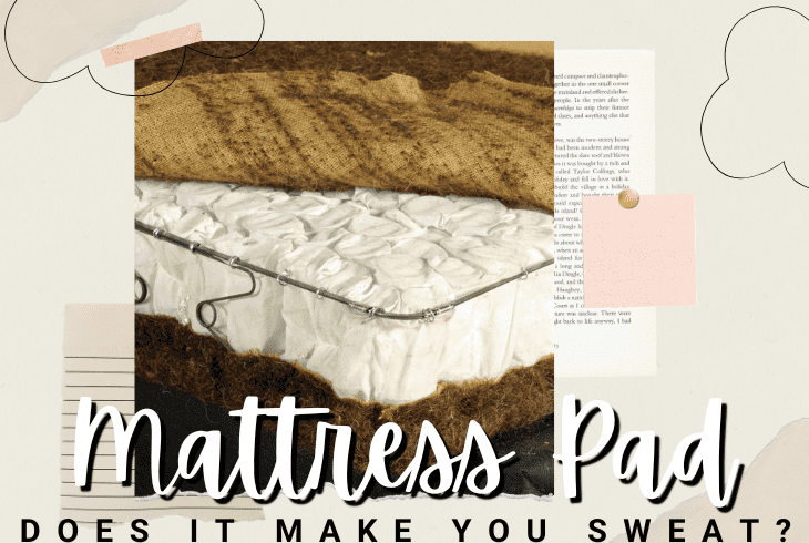 can a mattress pad make you sweat