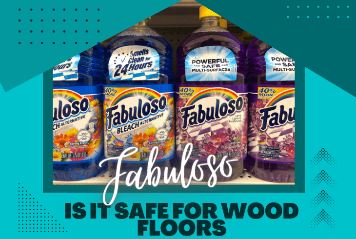 is fabuloso safe for wood floors