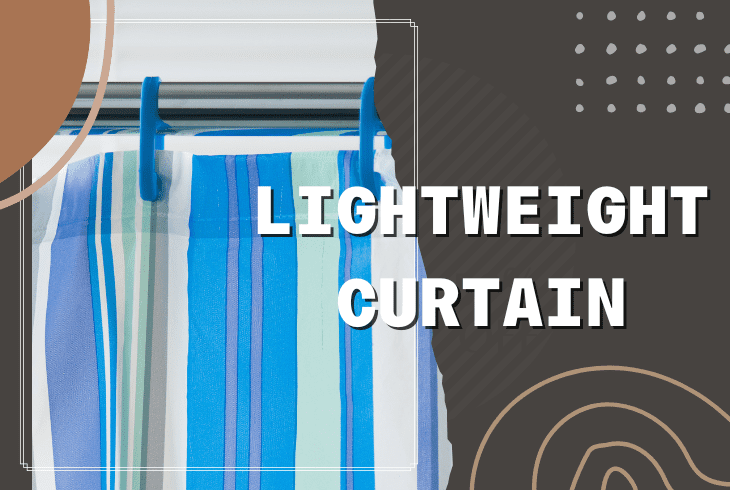 a lightweight curtain