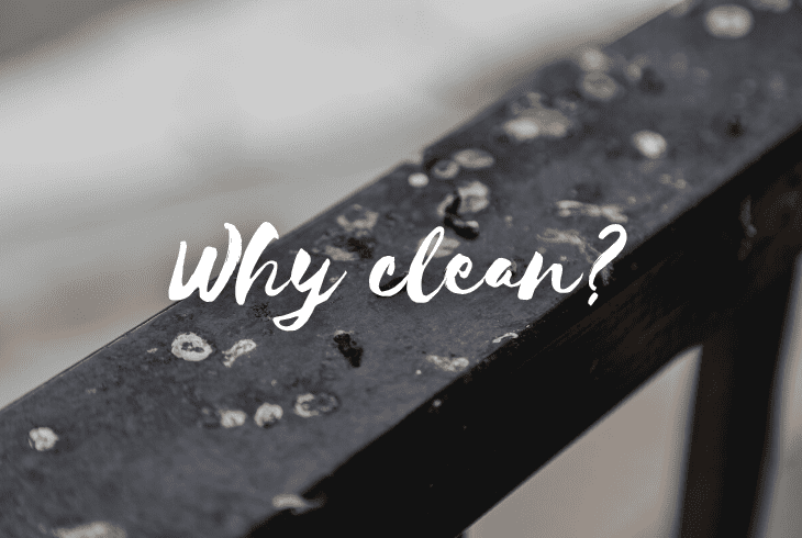 why clean