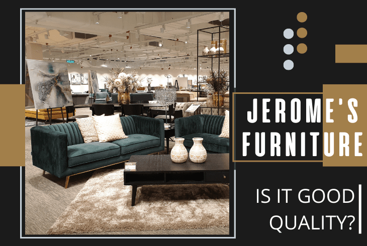 is jerome's furniture good quality