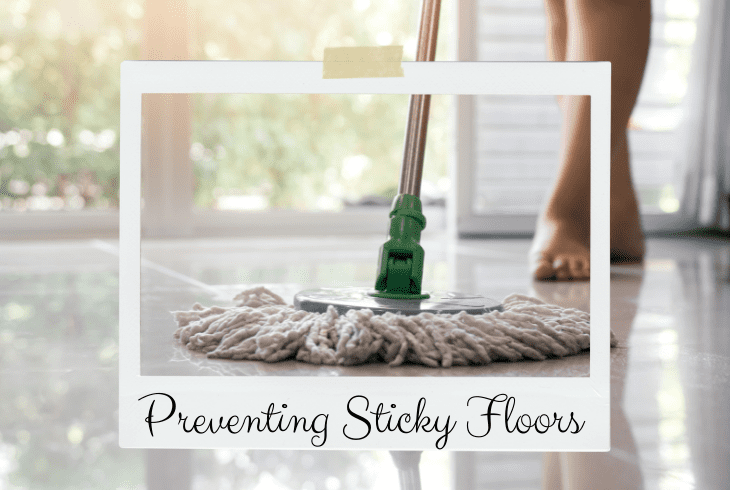 prevent sticky floors