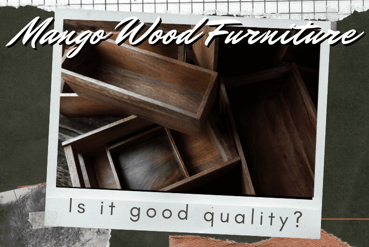 is mango wood good for furniture