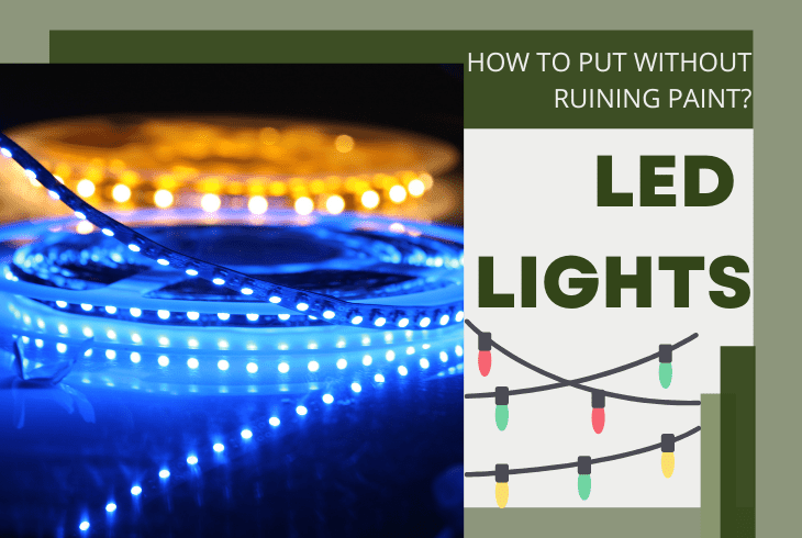 how to put up led lights without ruining the paint