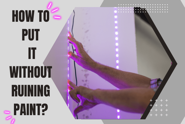 put led without ruining paint