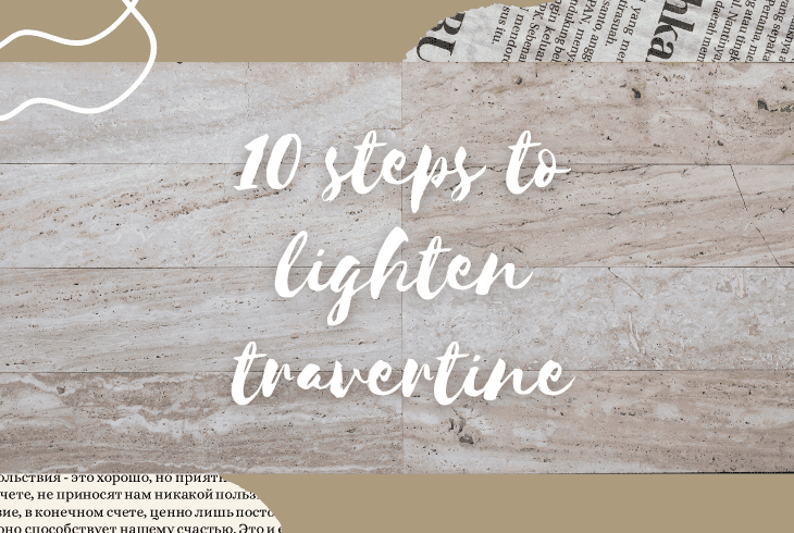 to lighten travertine tiles