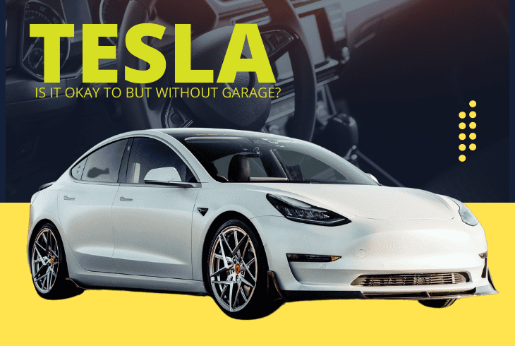 can i have a tesla without a garage