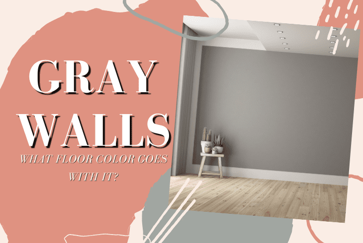 what color floors go with gray walls