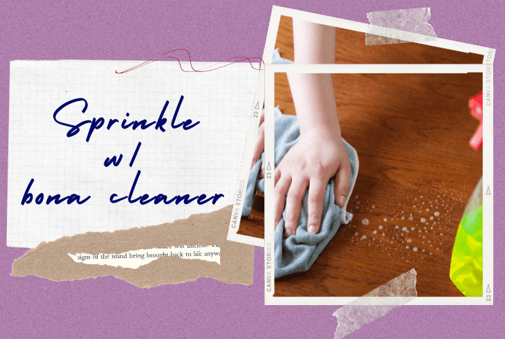 sprinkle with bona cleaner