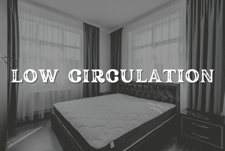 low circulation