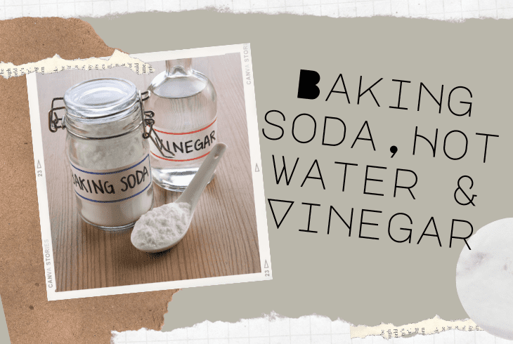vinegar and baking soda