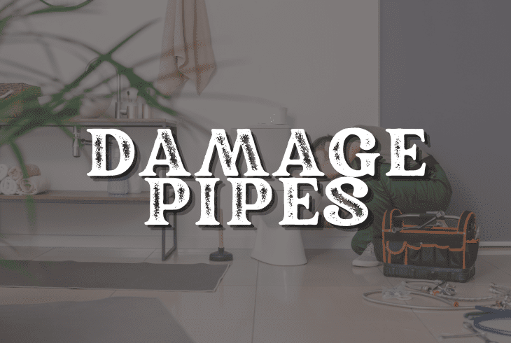 damage pipes