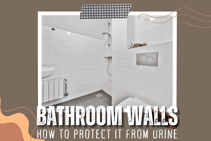 how to protect bathroom walls from urine