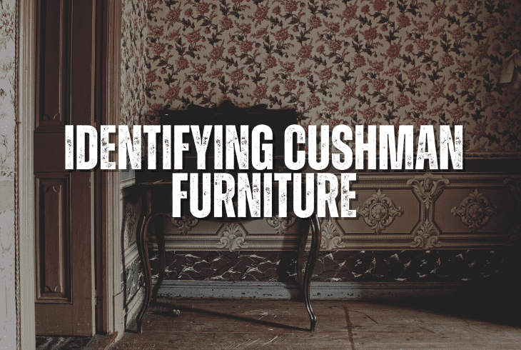 identifying cushman furniture