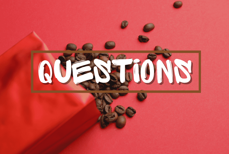 questions about coffee bags