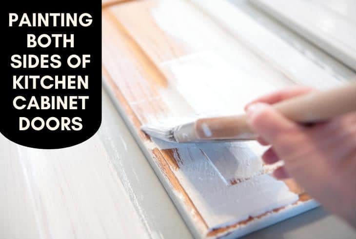 do you paint both sides of kitchen cabinet doors