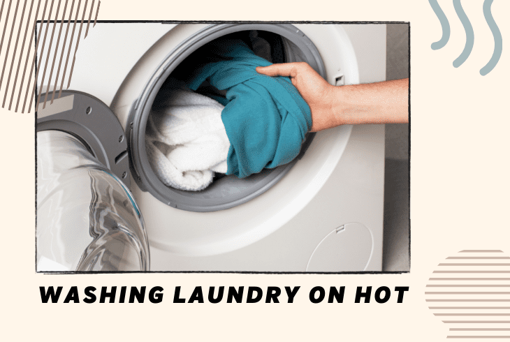 wash laundry on hot