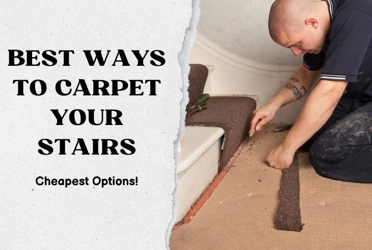 how to carpet stairs cheaply