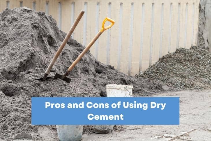 pros cons dry cement