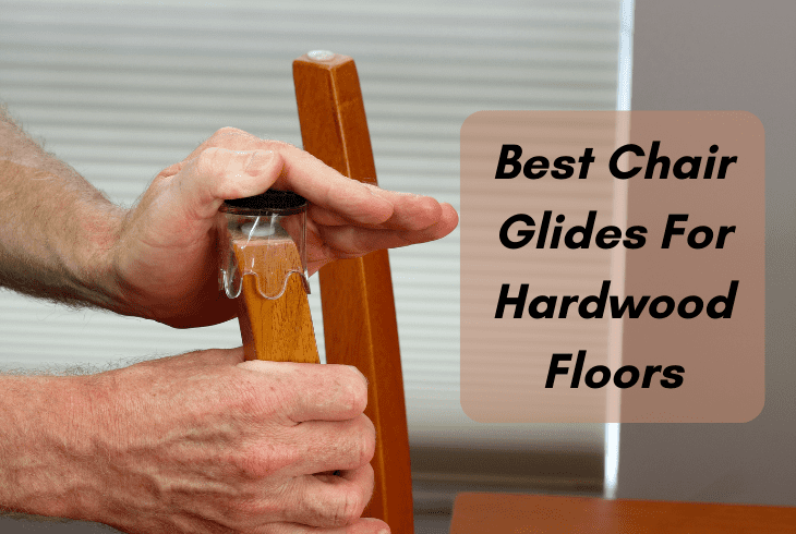 what are the best chair glides for hardwood floors