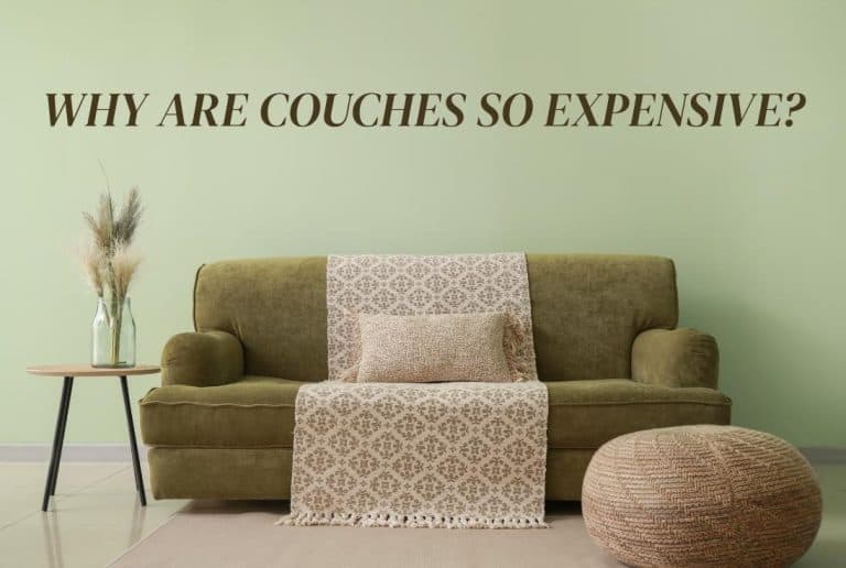 why are couches so expensive