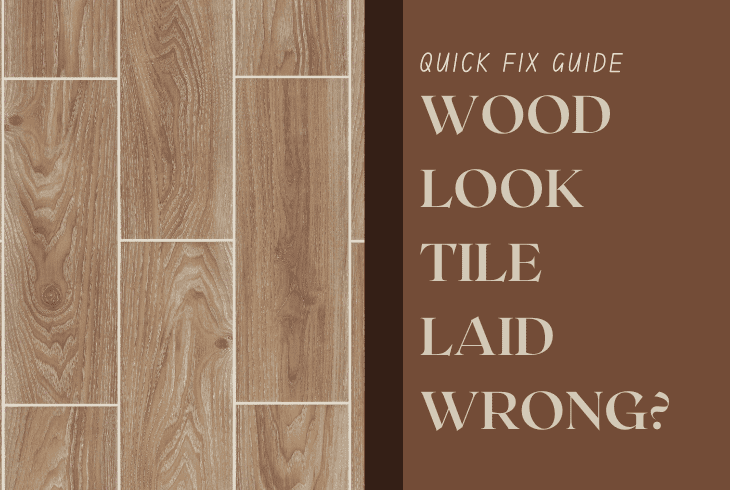 Wood Look Tile Laid Wrong