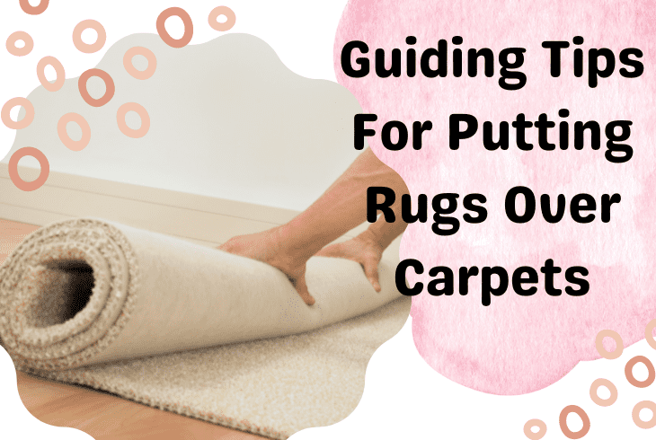 tips putting rug over carpet