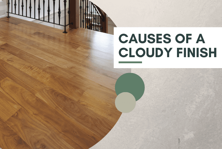causes of a cloudy finish