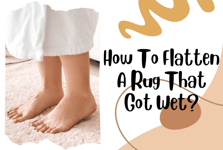 how to flatten a rug that got wet