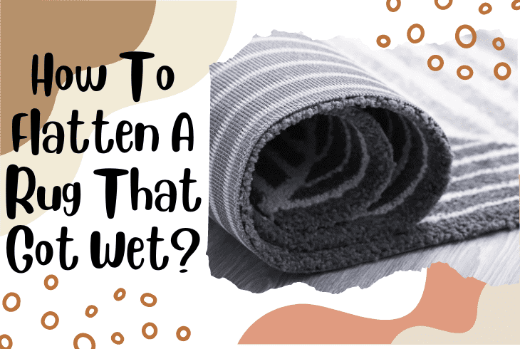 flatten wet rug
