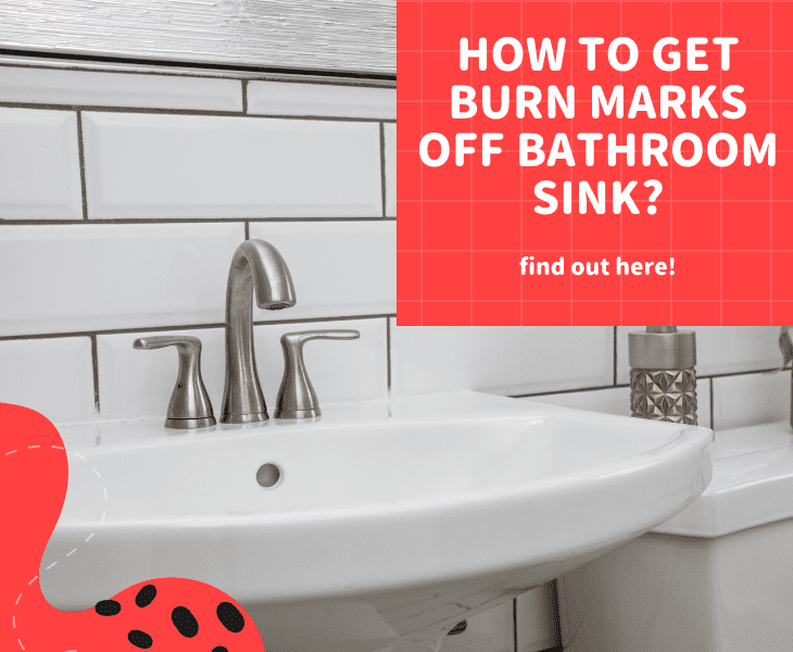 how to get burn marks off bathroom sink