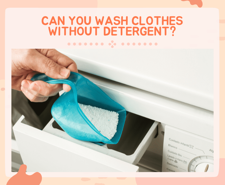 wash clothes without detergent