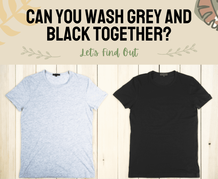 can you wash grey and black together