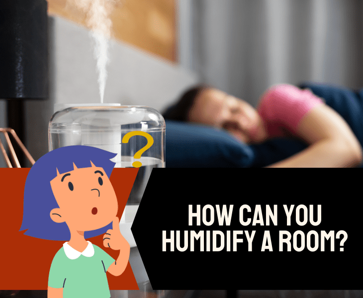 how to humidify room