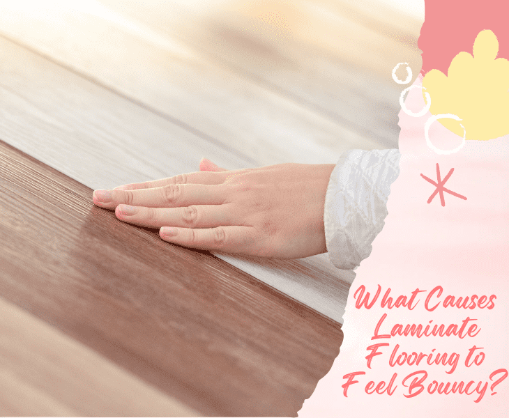 causes bouncy laminate flooring