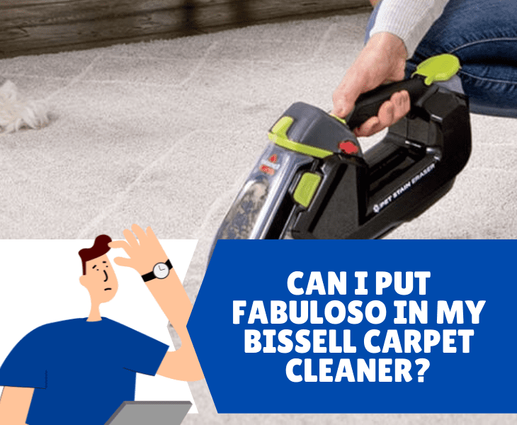 put fabuloso in bisell cleaner