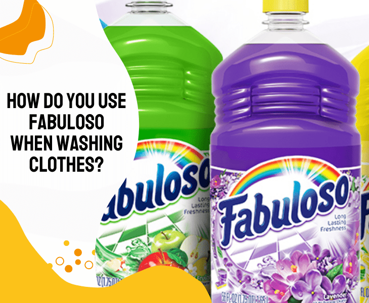how to use fabuloso washing clothes