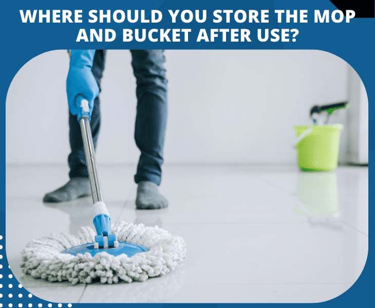 where to store mop and bucket