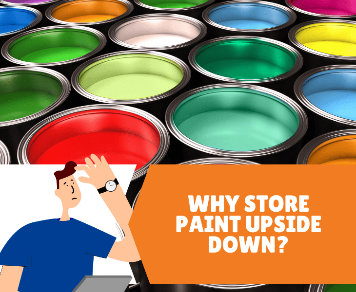 store paint upside down