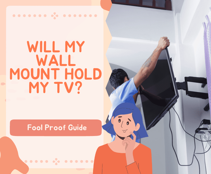 will my wall mount hold my tv