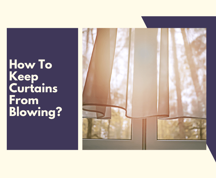 keep curtains from blowing