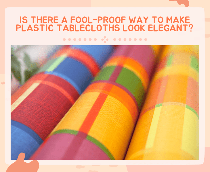 fool proof way make tablecloth elegant